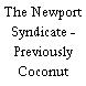 The Newport Syndicate - Previously Coconut Grove