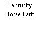 Kentucky Horse Park