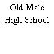Old Male High School