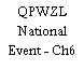 QPWZL National Event - Ch6