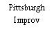 Pittsburgh Improv