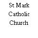 St Mark Catholic Church