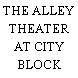THE ALLEY THEATER AT CITY BLOCK
