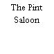 The Pint Saloon