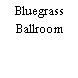 Bluegrass Ballroom