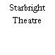 Starbright Theatre