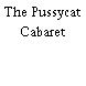 The Pussycat Cabaret