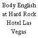 Body English at Hard Rock Hotel Las Vegas