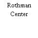 Rothman Center