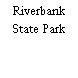 Riverbank State Park