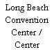 Long Beach Convention Center / Center Theatre