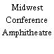 Midwest Conference Amphitheatre