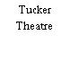 Tucker Theatre