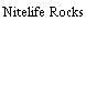 Nitelife Rocks