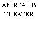 ANIRTAK05 THEATER