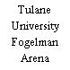 Tulane University Fogelman Arena