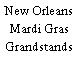 New Orleans Mardi Gras Grandstands