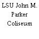 LSU John M. Parker Coliseum