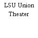 LSU Union Theater