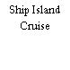 Ship Island Cruise