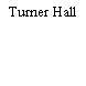 Turner Hall