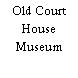 Old Court House Museum