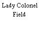 Lady Colonel Field