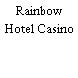 Rainbow Hotel Casino