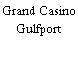 Grand Casino Gulfport