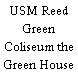 USM Reed Green Coliseum the Green House