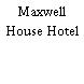 Maxwell House Hotel