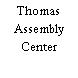 Thomas Assembly Center