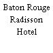 Baton Rouge Radisson Hotel