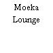 Moeka Lounge