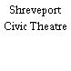 Shreveport Civic Theatre