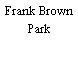 Frank Brown Park