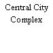 Central City Complex