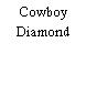 Cowboy Diamond