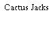 Cactus Jacks