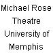 Michael Rose Theatre University of Memphis