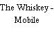 The Whiskey - Mobile